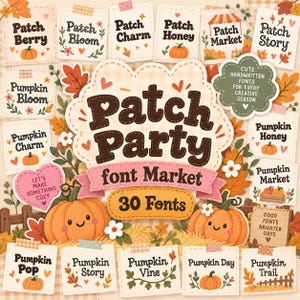 May include: A digital graphic featuring the text Patch Party font Market 30 Fonts surrounded by various square notes with names like Patch Berry, Pumpkin Bloom, and Pumpkin Pop, decorated with orange pumpkins, autumn leaves, and flowers.