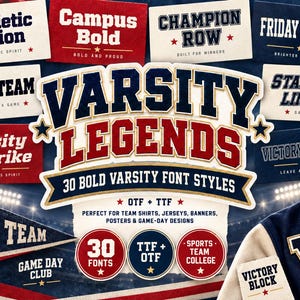 May include: A digital collection of 30 bold varsity font styles titled Varsity Legends, featuring various sports-themed phrases like Athletic Union, Campus Bold, Champion Row, Friday Lights, Home Team, Starting Lineup, Varsity Strike, and Victory League.