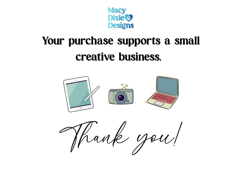 K&ouml;nnte beinhalten: Illustration mit Tablet und Stift, Kamera und Laptop. Der Text lautet "Ihr Einkauf unterst&uuml;tzt ein kleines kreatives Unternehmen." und "Vielen Dank!" in einer Schreibschrift. Das Macy Dixie Designs Logo befindet sich oben.