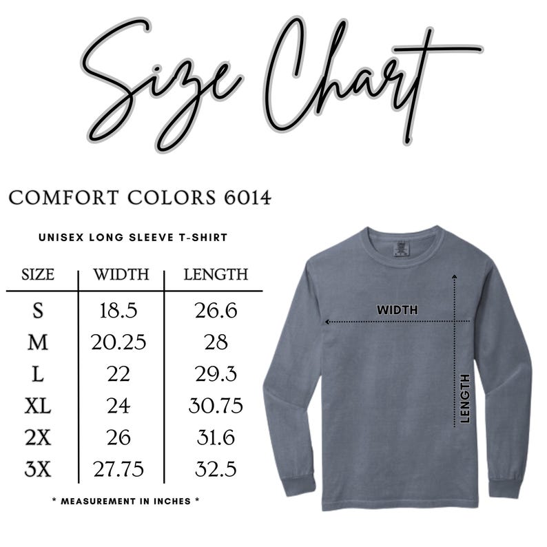 Puede incluir: Tabla de tallas para una camiseta de manga larga unisex Comfort Colors 6014. La tabla enumera las tallas S a 3XL, con medidas de ancho y largo en pulgadas. Se muestra una camiseta de manga larga azul gris&aacute;ceo con indicadores de ancho y largo.