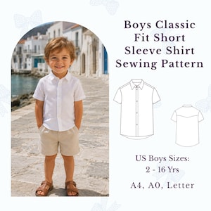 May include: A sewing pattern for a classic fit short sleeve shirt with a button-down front and collar. The image displays the text Boys Classic Fit Short Sleeve Shirt Sewing Pattern, US Boys Sizes: 2 - 16 Yrs, and A4, A0, Letter, with line drawings.