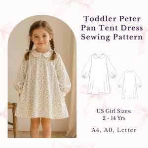 May include: A sewing pattern for a toddler Peter Pan tent dress featuring a floral print, long sleeves, and a rounded collar. The image includes text reading Toddler Peter Pan Tent Dress Sewing Pattern, US Girl Sizes: 2 - 14 Yrs, and A4, A0, Letter.