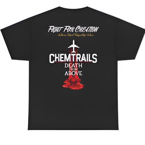 Puede incluir: Camiseta negra con texto blanco "FIGHT FOR CREATION" y "CHEMTRAILS DEATH FROM ABOVE". El diseño incluye un avión y una calavera con líquido rojo similar a la sangre.