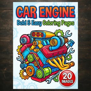 May include: A coloring book titled "CAR ENGINE" with the subtitle "Bold & Easy Coloring Pages." The cover features a colorful cartoon illustration of a car engine with wrenches and gears. A red circle indicates "20 IMAGES."
