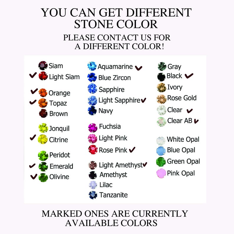 May include: A chart displaying various gemstone colors, including Siam, Aquamarine, and Gray. The text reads "YOU CAN GET DIFFERENT STONE COLOR" and "MARKED ONES ARE CURRENTLY AVAILABLE COLORS."