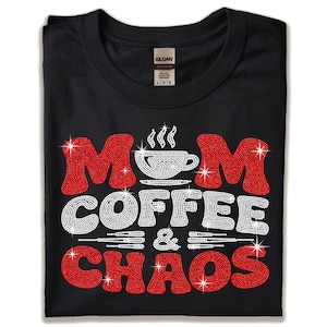 Mom Coffee & Chaos rhinestone shirt featuring sparkling crystal lettering designed for moms who love coffee, humor and stylish mom life apparel.