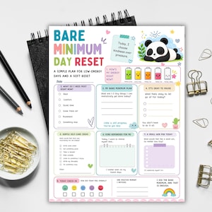 May include: A Bare Minimum Day Reset planner sheet featuring a sleeping panda illustration, colorful section headers, checkboxes, and prompts for self-care, energy tracking, and daily check-ins, printed on white paper with pastel accents and icons.