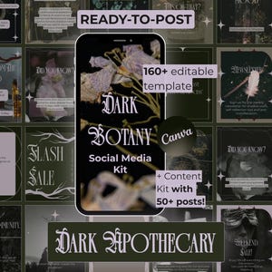 May include: A digital social media kit for Canva featuring a dark botanical theme. The display shows a smartphone screen with the text Dark Botany Social Media Kit, surrounded by a grid of 160 plus editable templates and 50 plus content posts.