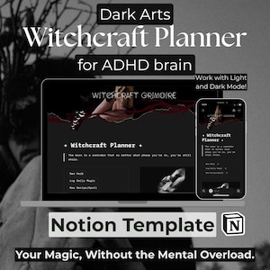 May include: A digital Dark Arts Witchcraft Planner Notion template for ADHD brain displayed on a laptop and smartphone screen. The interface features a dark theme with text including Witchcraft Grimoire, Witchcraft Planner, and Your Magic, Without the Mental Overload.