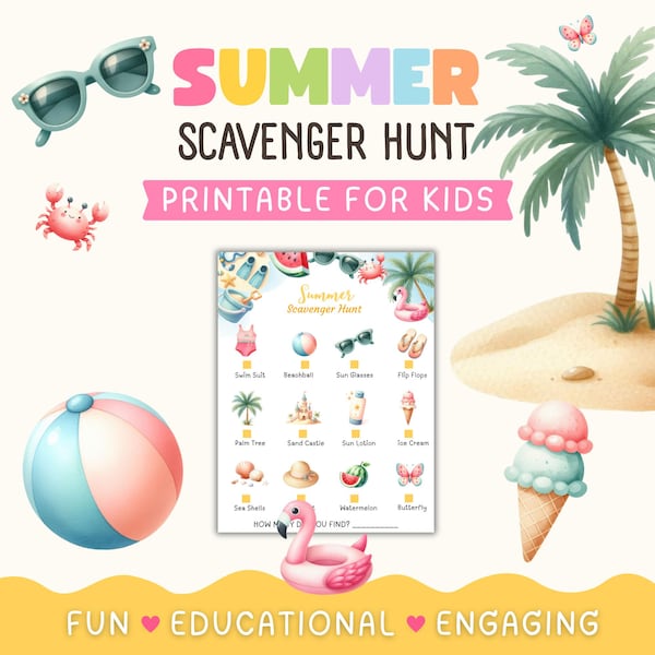 May include: A Summer Scavenger Hunt printable for kids featuring a central checklist with illustrations of a swimsuit, beach ball, sunglasses, flip flops, palm tree, sand castle, sun lotion, ice cream, sea shells, watermelon, and a butterfly.