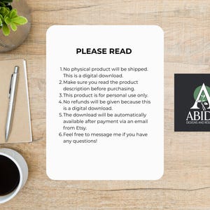 May include: A digital download announcement with the text "PLEASE READ" and a list of instructions. The image includes a notebook, pen, coffee cup, and a logo for Abide Designs and Resources.