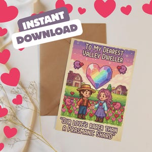 May include: A Valentine's Day card with pixelated art featuring a couple holding hands in a field of pink flowers. The card reads "To My Dearest Valley Dweller" and "Our Love's Rarer Than a Prismatic Shard."