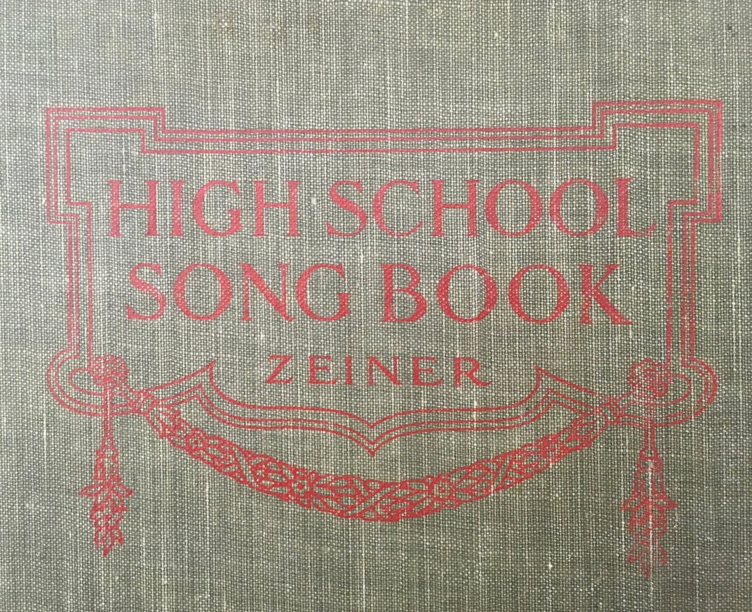 1909 High School Song Book 1909 Edward J. A. Zeiner 