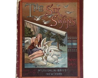 Rare Antique Book The Six Swans Book Grimms Series McLoughlin Bro's 1883