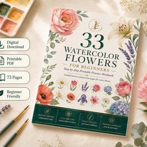 May include: A 73-page printable watercolor workbook titled 33 Watercolor Flowers for Beginners. The cover features floral illustrations, including peonies, lilies, and lavender. It includes digital download, printable PDF, and beginner-friendly labels.