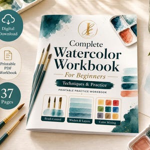 May include: A 37-page digital watercolor workbook for beginners featuring the text Complete Watercolor Workbook For Beginners, Techniques & Practice, and sections for Brush Control, Washes & Layers, and Color Mixing, with watercolor paint palettes.