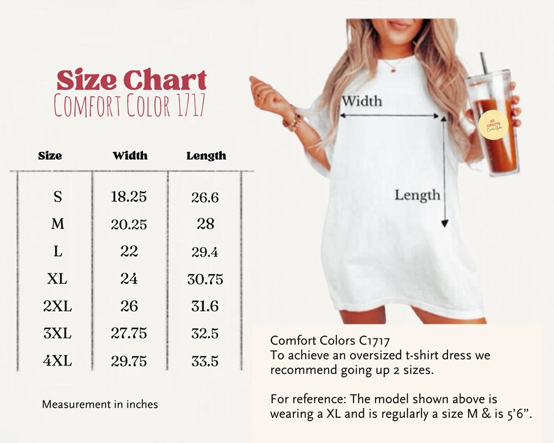 May include: A size chart for a Comfort Color 1717 t-shirt with columns for size, width, and length in inches. The chart lists sizes from S to 4XL with corresponding measurements. Text includes Comfort Colors C1717 and sizing recommendations.