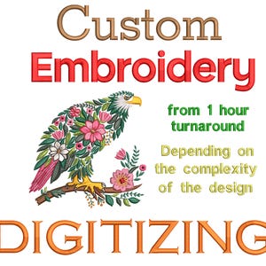 Könnte beinhalten: Werbebild für kundenspezifische Stickerei-Digitalisierungsdienste. Das Design zeigt einen farbenfrohen Adler, der aus Blumen und Blättern besteht und auf einem Ast sitzt. Der Text enthält "Custom Embroidery" und "Digitizing" mit einem Hinweis auf die Bearbeitungszeit.