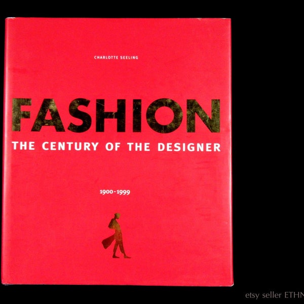 BOOK Twentieth Century Fashion - the Century of the Designer 1900-1999 | design evolution haute couture | YSL Galliano Italian Gucci Prada