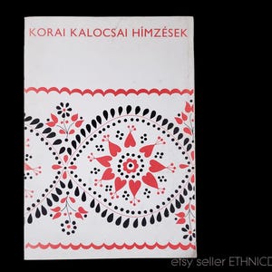 BOOK Hungarian Folk Embroidery from Kalocsa - antique regional patterns ethnic costume textile design | Hungary peasant craft openwork heart