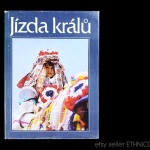 BOOK Moravian Ride of Kings Czech festival tradition Vlcnov | history culture art folk costume holiday | European regional customs horse art