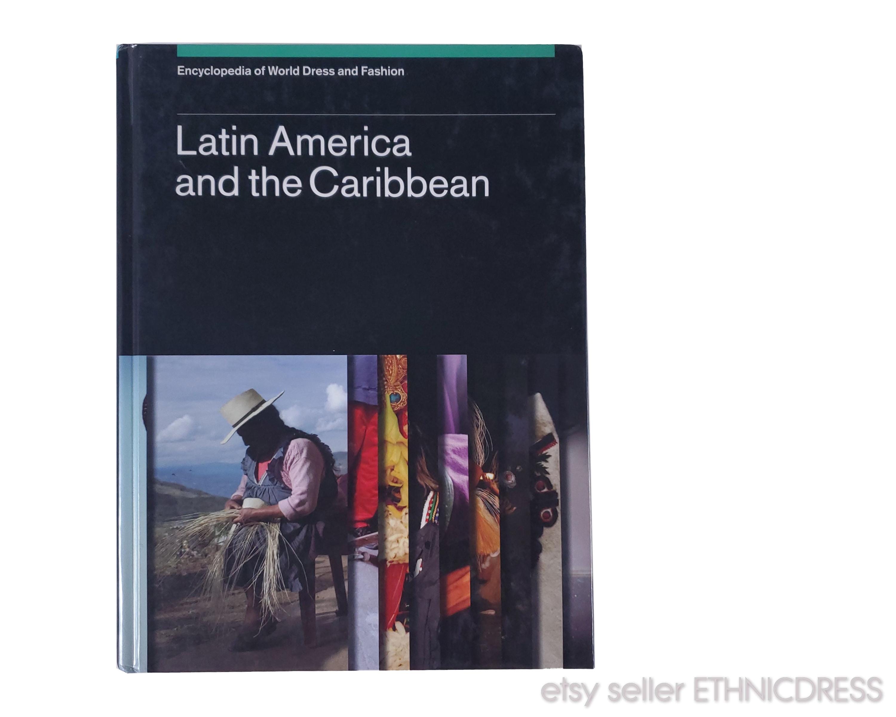 BOOK Encyclopedia of World Dress and Fashion: Latin America & the Caribbean | Mexico Indigenous Tribal Dress Maya Guatemala Haiti Cuba Peru - Etsy BOOK Encyclopedia of World Dress and Fashion: Latin America & the Caribbean | Mexico Indigenous Tribal Dress Maya Guatemala Haiti Cuba Peru - Etsy