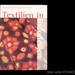 BOOK Textiles in Indonesia - Sumatra Java Bali Flores Sumba Timor Sulawesi | traditional weaving ikat silk balik hinggi tapis skirt clothing