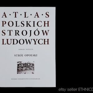 BOOK Atlas of Polish Folk Costumes - Opole [vol 38] | traditional ethnic dress Poland Silesia Slask vest |  Atlas Polskich Strojow Ludowych