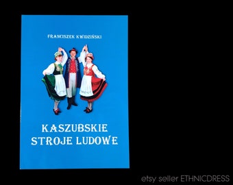 BOOK Polish Folk Costumes of Kaszuby Region | northern Poland traditional dress | ethnic fashion fishing clothing | Kashubia dance outfit