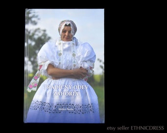 BOOK Slovak Folk Costumes from Zahorie Region | traditional ethnic dress | Skalica Jablonica Holic peasant clothing fashion design history