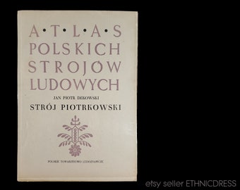 LIVRE Atlas des costumes folkloriques polonais - Piortkow [vol 11] | vêtement ethnique traditionnel Pologne vêtements régionaux | Atlas Polskich Strojow Ludowych
