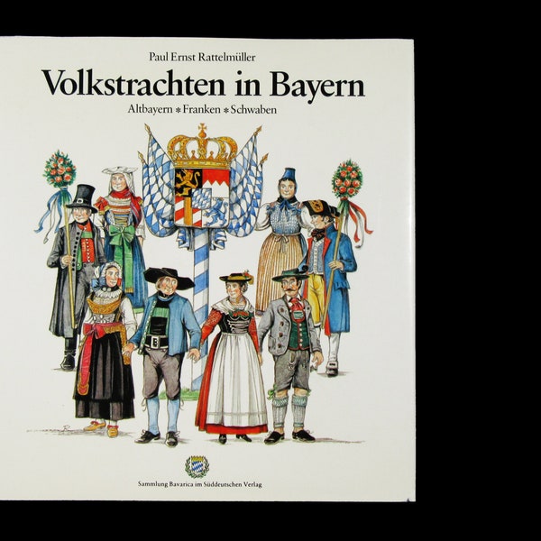 BOOK Traditional Folk Costumes of Bavaria Germany | regional ethnic dress fashion history | illustrated fashion plates Munich Franconia art