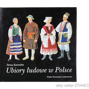 May include: A book cover with the title "Ubiory ludowe w Polsce" featuring illustrations of four people in traditional Polish folk costumes. The cover is black with the author's name, Teresa Karwicka, and the publisher's name at the bottom.