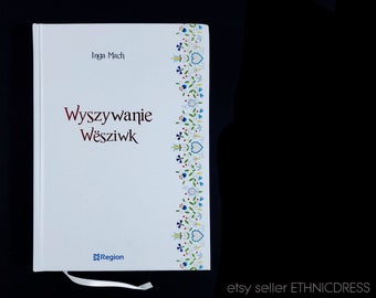 BOOK Polish Folk Embroidery - regional styles history | Kaszuby ethnic costume traditional design | folklore techniques materials art Poland