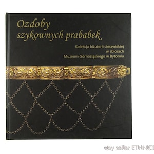 BOOK Antique Polish Folk Jewelry from Cieszyn - Tesin Czech | ethnic clothing accessories | old historical dress silver belt hoczki Poland