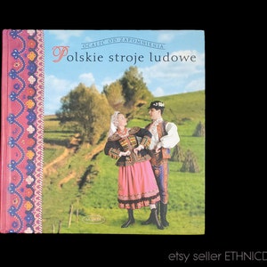 BOOK Polish Folk Costumes - traditional ethnic fashion in Poland | regional dress Lowicz Rzeszow Podhale goral | regional embroidery history