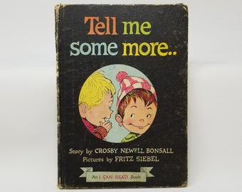 Tell Me Some More - An I CAN READ Book - Vintage Hardcover Childrens Book - 1960s - Child Youth Reader - Picture Story Book - DEFECTS