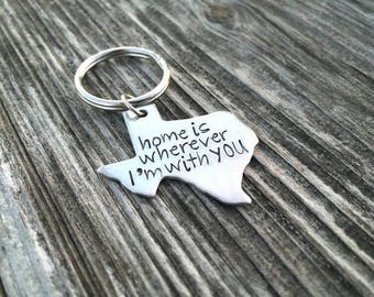 Valentines key chain, stamped texas keychain, home is wherever I'm with you