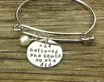 She believed she could so she did bangle bracelet, handstamped bangle she believed she could so ahe did, graduation gift, inspirational