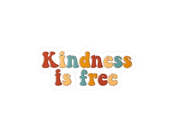 Kindness Is Free Vinyl Sticker