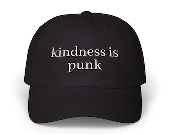 Kindness Is Punk  Embroidered Dad Cap