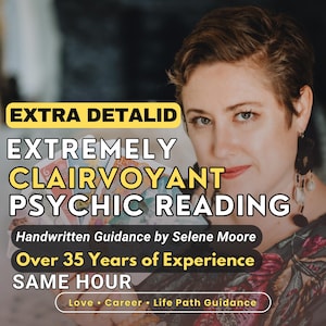 May include: Image features a woman with short hair, with text overlayed. The text reads "EXTRA DETALID, EXTREMELY CLAIRVOYANT PSYCHIC READING, Handwritten Guidance by Selene Moore, Over 35 Years of Experience, SAME HOUR, Love, Career, Life Path Guidance."
