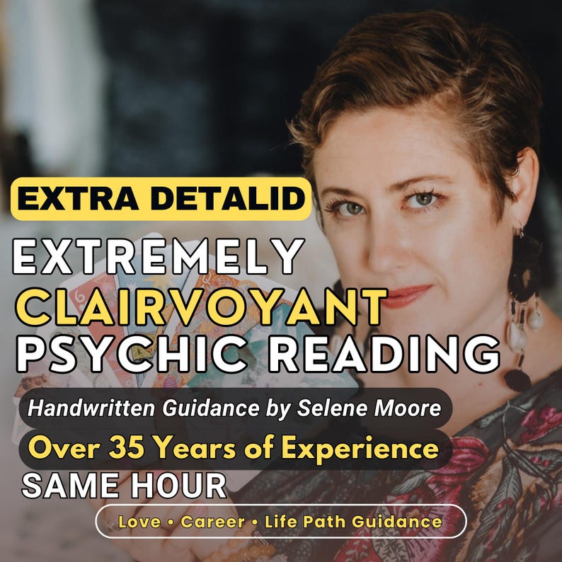 May include: Image features a woman with short hair, with text overlayed. The text reads "EXTRA DETALID, EXTREMELY CLAIRVOYANT PSYCHIC READING, Handwritten Guidance by Selene Moore, Over 35 Years of Experience, SAME HOUR, Love, Career, Life Path Guidance."