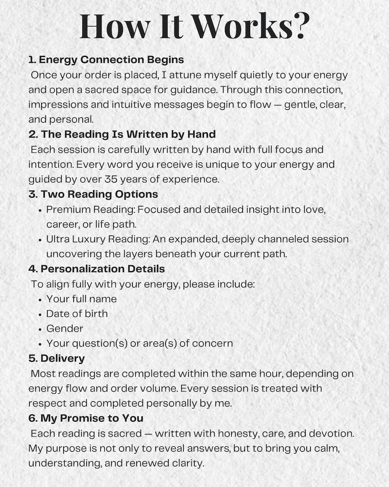 May include: A white background with black text detailing the process of a service. The text includes steps such as energy connection, hand-written readings, reading options, personalization details, delivery, and a promise of clarity.