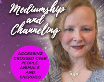 Digital Book-Angelic Mediumship and Channeling, Accessing Crossed Over People, Animals, & Energy, Digital Download