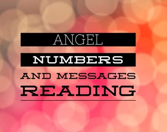 Angel Numbers and Messages Reading  15-45 Min Voice Recording Sent To Your Email
