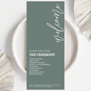 May include: A wedding ceremony program with a sage green background and white text. The word "Welcome" is written in cursive. The program lists the ceremony's schedule, including readings and vows.