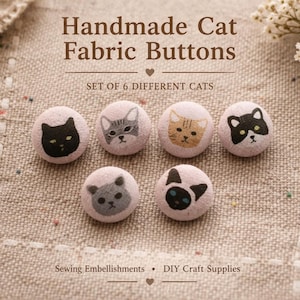 Handmade Cat Fabric Buttons, Set of 6 Mixed Cat Buttons, Sewing Embellishments, DIY Craft Buttons