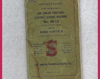 Singer 99-13 Manual, OEM, 1929, Knee Control Electric Sewing Machine, Lock Stitch, 48 pages, Includes Attachment Instructions, Not PDF