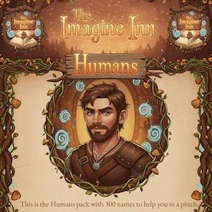 May include: An illustrated advertisement for "The Imagine Inn Humans" pack. The image features a portrait of a man with a beard, surrounded by a wooden frame with vines and mushrooms. The text reads "The Imagine Inn Humans" and "This is the Humans pack with 300 names to help you in a pinch."